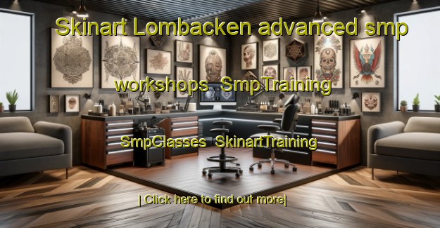 Skinart Lombacken advanced smp workshops | SmpTraining | SmpClasses | SkinartTraining-Sweden