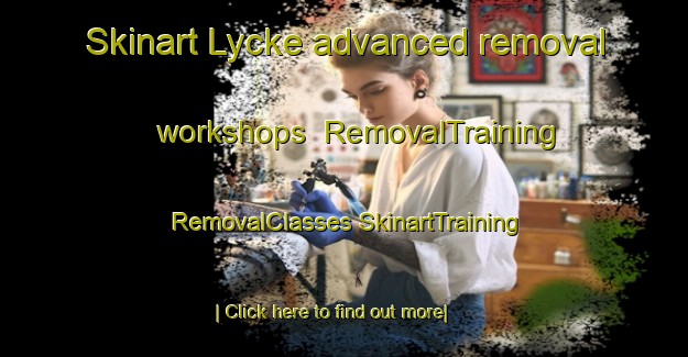 Skinart Lycke advanced removal workshops | #RemovalTraining #RemovalClasses #SkinartTraining-Sweden