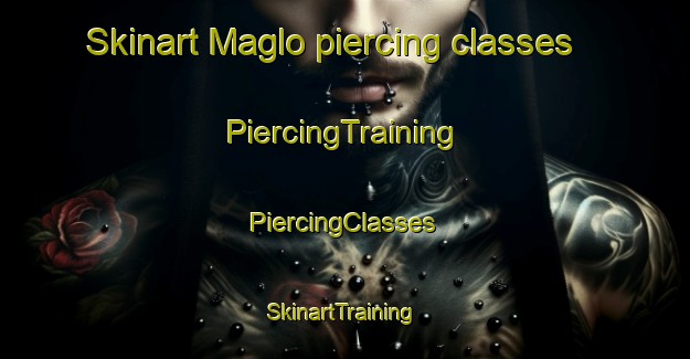 Skinart Maglo piercing classes | #PiercingTraining #PiercingClasses #SkinartTraining-Sweden