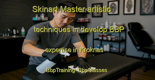 Skinart Master artistic techniques in develop BBP expertise in Kroknas | BbpTraining | BbpClasses | SkinartTraining-Sweden