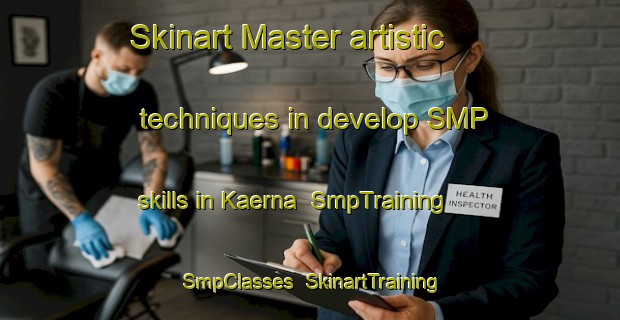 Skinart Master artistic techniques in develop SMP skills in Kaerna | SmpTraining | SmpClasses | SkinartTraining-Sweden
