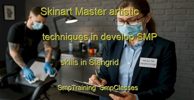 Skinart Master artistic techniques in develop SMP skills in Stangrid | SmpTraining | SmpClasses | SkinartTraining-Sweden