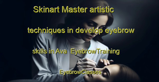 Skinart Master artistic techniques in develop eyebrow skills in Ava | EyebrowTraining | EyebrowClasses | SkinartTraining-Sweden