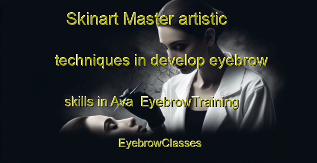 Skinart Master artistic techniques in develop eyebrow skills in Ava | EyebrowTraining | EyebrowClasses | SkinartTraining-Sweden