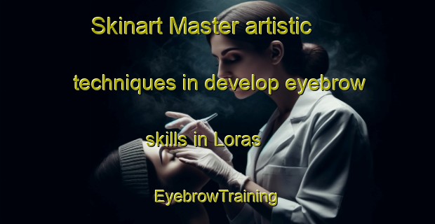Skinart Master artistic techniques in develop eyebrow skills in Loras | EyebrowTraining | EyebrowClasses | SkinartTraining-Sweden