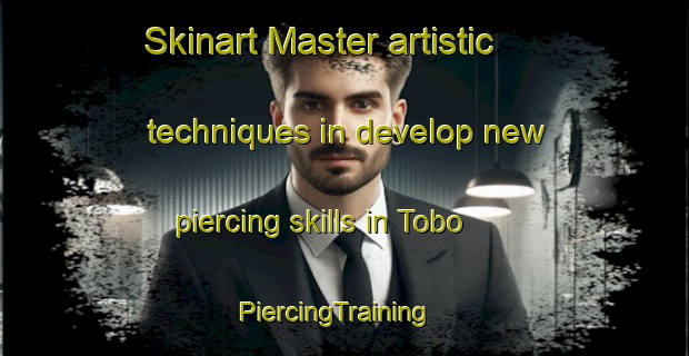 Skinart Master artistic techniques in develop new piercing skills in Tobo | PiercingTraining | PiercingClasses | SkinartTraining-Sweden