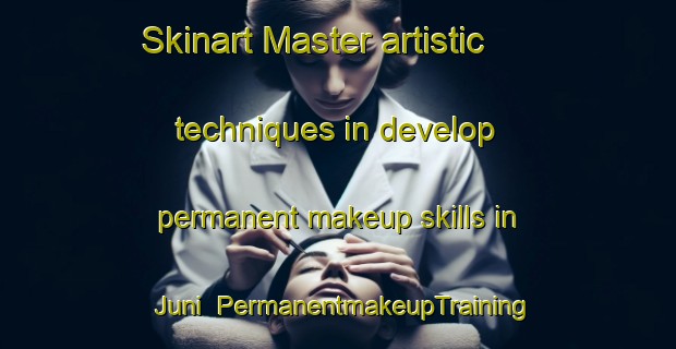 Skinart Master artistic techniques in develop permanent makeup skills in Juni | PermanentmakeupTraining | PermanentmakeupClasses | SkinartTraining-Sweden