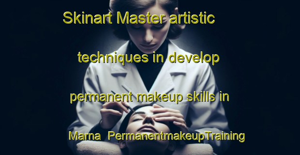Skinart Master artistic techniques in develop permanent makeup skills in Marna | PermanentmakeupTraining | PermanentmakeupClasses | SkinartTraining-Sweden