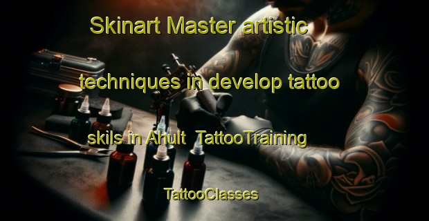Skinart Master artistic techniques in develop tattoo skils in Ahult | TattooTraining | TattooClasses | SkinartTraining-Sweden