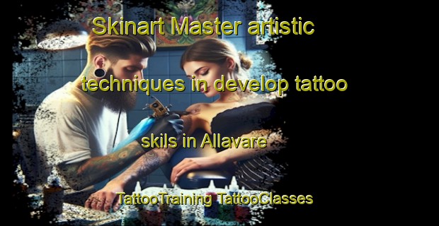 Skinart Master artistic techniques in develop tattoo skils in Allavare | #TattooTraining #TattooClasses #SkinartTraining-Sweden