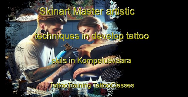 Skinart Master artistic techniques in develop tattoo skils in Kompelusvaara | #TattooTraining #TattooClasses #SkinartTraining-Sweden