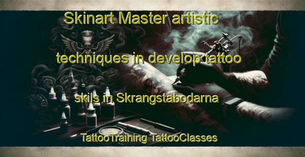 Skinart Master artistic techniques in develop tattoo skils in Skrangstabodarna | #TattooTraining #TattooClasses #SkinartTraining-Sweden