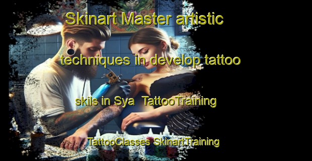 Skinart Master artistic techniques in develop tattoo skils in Sya | #TattooTraining #TattooClasses #SkinartTraining-Sweden