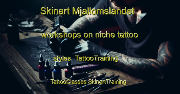 Skinart Mjallomslandet workshops on niche tattoo styles | #TattooTraining #TattooClasses #SkinartTraining-Sweden