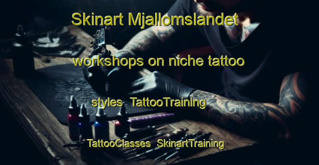 Skinart Mjallomslandet workshops on niche tattoo styles | TattooTraining | TattooClasses | SkinartTraining-Sweden