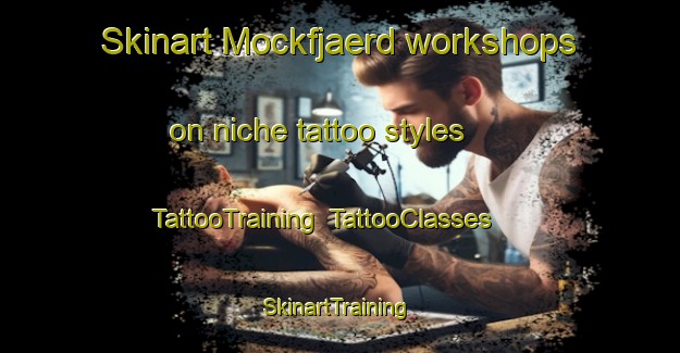 Skinart Mockfjaerd workshops on niche tattoo styles | TattooTraining | TattooClasses | SkinartTraining-Sweden
