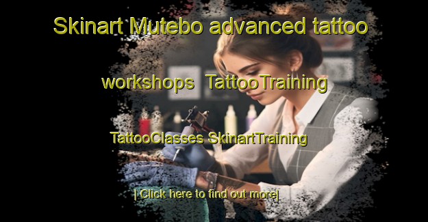 Skinart Mutebo advanced tattoo workshops | #TattooTraining #TattooClasses #SkinartTraining-Sweden