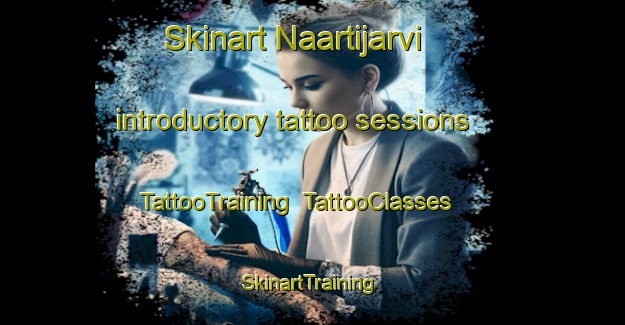 Skinart Naartijarvi introductory tattoo sessions | TattooTraining | TattooClasses | SkinartTraining-Sweden