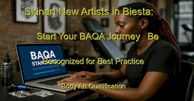 Skinart New Artists in Biesta: Start Your BAQA Journey - Be Recognized for Best Practice | Body Art Qualification Authority | BAQA-Sweden