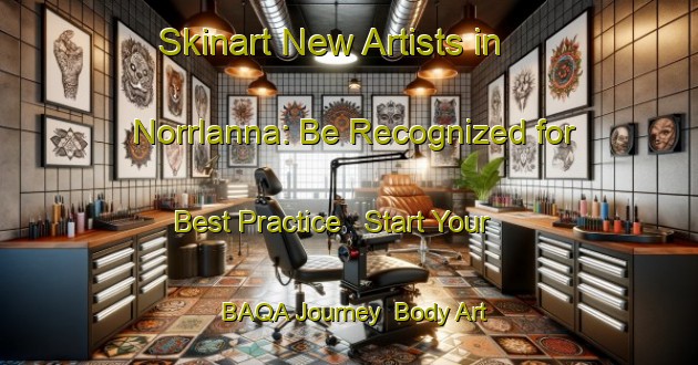 Skinart New Artists in Norrlanna: Be Recognized for Best Practice - Start Your BAQA Journey | Body Art Qualification Authority | BAQA-Sweden