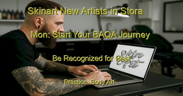 Skinart New Artists in Stora Mon: Start Your BAQA Journey - Be Recognized for Best Practice | Body Art Qualification Authority | BAQA-Sweden