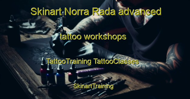 Skinart Norra Rada advanced tattoo workshops | #TattooTraining #TattooClasses #SkinartTraining-Sweden