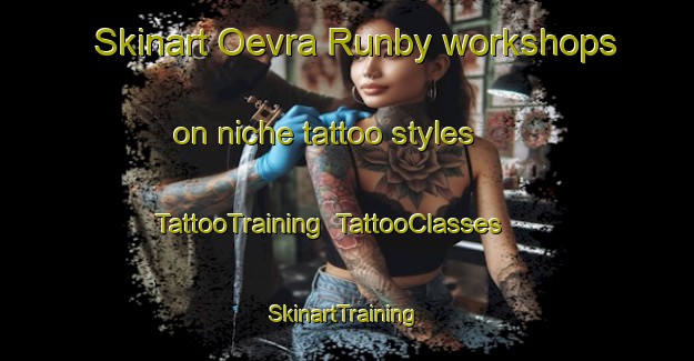 Skinart Oevra Runby workshops on niche tattoo styles | TattooTraining | TattooClasses | SkinartTraining-Sweden
