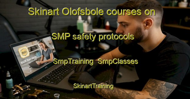 Skinart Olofsbole courses on SMP safety protocols | SmpTraining | SmpClasses | SkinartTraining-Sweden