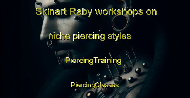 Skinart Raby workshops on niche piercing styles | #PiercingTraining #PiercingClasses #SkinartTraining-Sweden