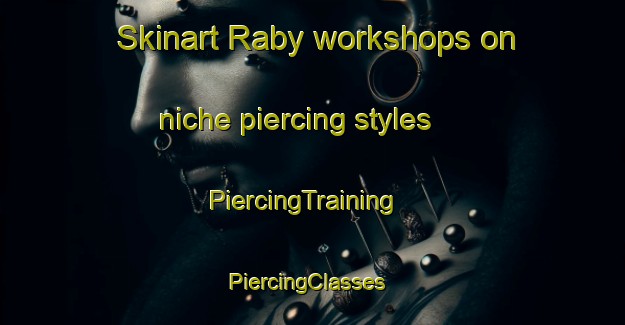 Skinart Raby workshops on niche piercing styles | PiercingTraining | PiercingClasses | SkinartTraining-Sweden