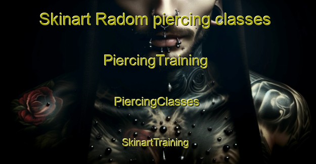 Skinart Radom piercing classes | #PiercingTraining #PiercingClasses #SkinartTraining-Sweden