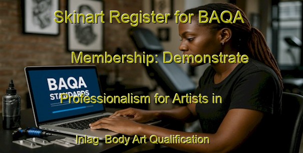 Skinart Register for BAQA Membership: Demonstrate Professionalism for Artists in Inlag | Body Art Qualification Authority | BAQA-Sweden