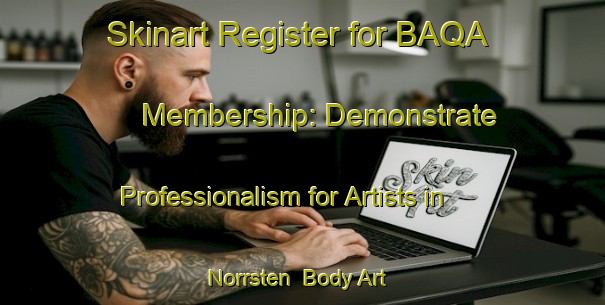 Skinart Register for BAQA Membership: Demonstrate Professionalism for Artists in Norrsten | Body Art Qualification Authority | BAQA-Sweden