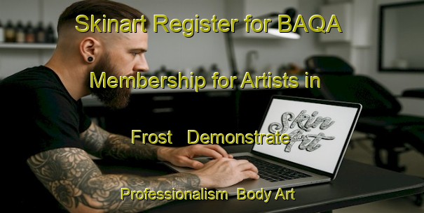 Skinart Register for BAQA Membership for Artists in Frost - Demonstrate Professionalism | Body Art Qualification Authority | BAQA-Sweden