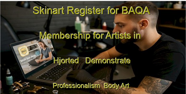 Skinart Register for BAQA Membership for Artists in Hjorted - Demonstrate Professionalism | Body Art Qualification Authority | BAQA-Sweden