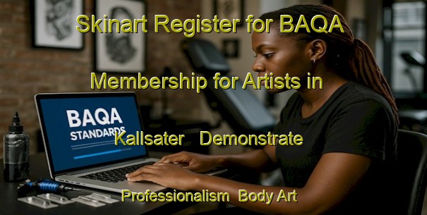 Skinart Register for BAQA Membership for Artists in Kallsater - Demonstrate Professionalism | Body Art Qualification Authority | BAQA-Sweden