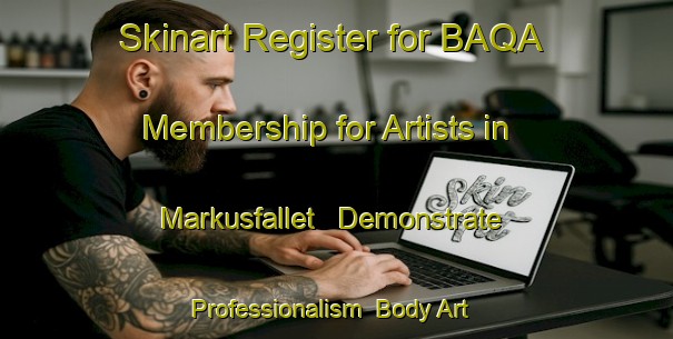 Skinart Register for BAQA Membership for Artists in Markusfallet - Demonstrate Professionalism | Body Art Qualification Authority | BAQA-Sweden