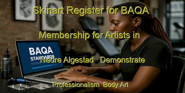 Skinart Register for BAQA Membership for Artists in Nedre Algestad - Demonstrate Professionalism | Body Art Qualification Authority | BAQA-Sweden
