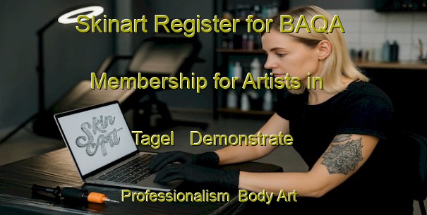 Skinart Register for BAQA Membership for Artists in Tagel - Demonstrate Professionalism | Body Art Qualification Authority | BAQA-Sweden