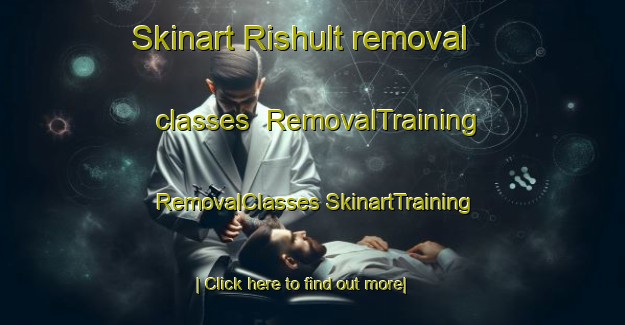 Skinart Rishult removal classes | #RemovalTraining #RemovalClasses #SkinartTraining-Sweden