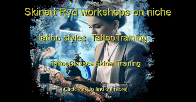 Skinart Ryd workshops on niche tattoo styles | #TattooTraining #TattooClasses #SkinartTraining-Sweden