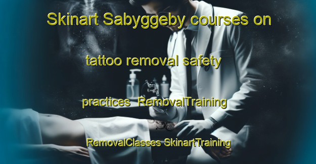 Skinart Sabyggeby courses on tattoo removal safety practices | #RemovalTraining #RemovalClasses #SkinartTraining-Sweden