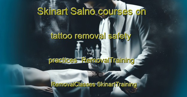 Skinart Salno courses on tattoo removal safety practices | #RemovalTraining #RemovalClasses #SkinartTraining-Sweden