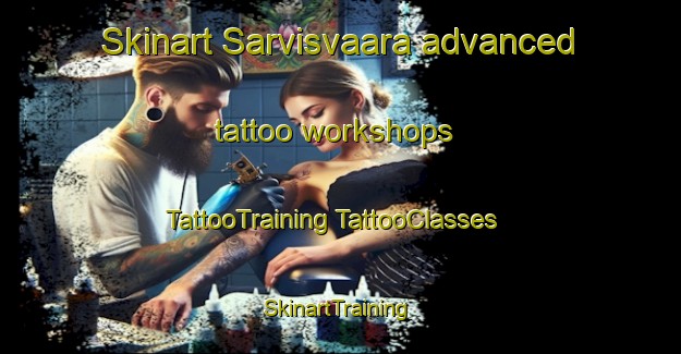 Skinart Sarvisvaara advanced tattoo workshops | #TattooTraining #TattooClasses #SkinartTraining-Sweden