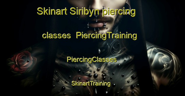 Skinart Siribyn piercing classes | #PiercingTraining #PiercingClasses #SkinartTraining-Sweden