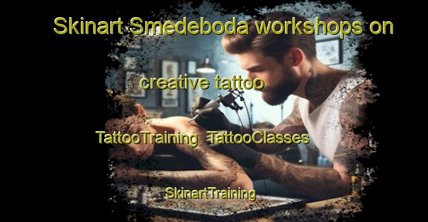 Skinart Smedeboda workshops on creative tattoo | TattooTraining | TattooClasses | SkinartTraining-Sweden