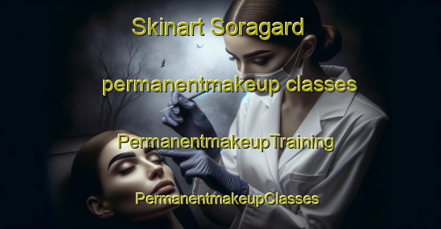 Skinart Soragard permanentmakeup classes | PermanentmakeupTraining | PermanentmakeupClasses | SkinartTraining-Sweden