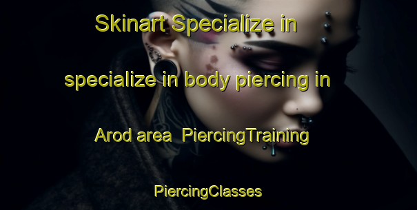 Skinart Specialize in specialize in body piercing in Arod area | #PiercingTraining #PiercingClasses #SkinartTraining-Sweden