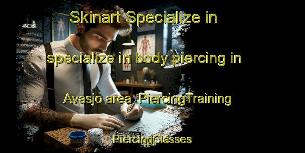 Skinart Specialize in specialize in body piercing in Avasjo area | #PiercingTraining #PiercingClasses #SkinartTraining-Sweden