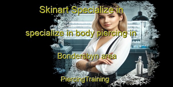 Skinart Specialize in specialize in body piercing in Bondersbyn area | #PiercingTraining #PiercingClasses #SkinartTraining-Sweden